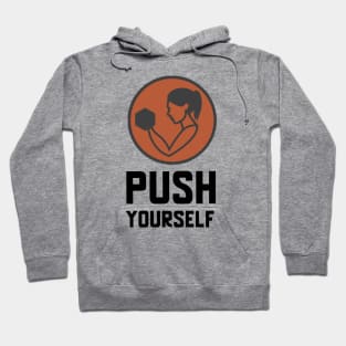 Push Yourself Hoodie